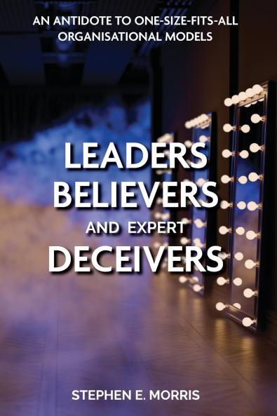 Leaders Believers and Expert Deceivers