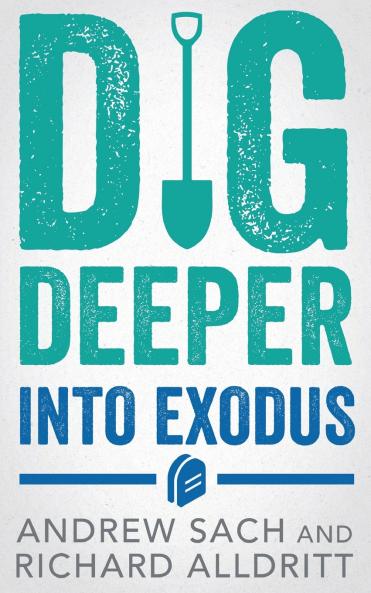 Dig Deeper into Exodus