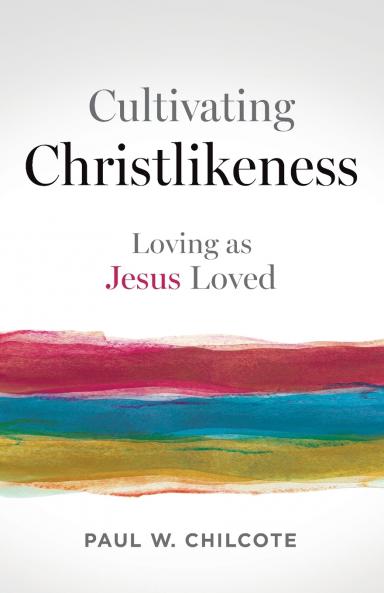 Cultivating Christlikeness