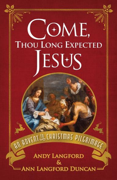 Come Thou Long Expected Jesus