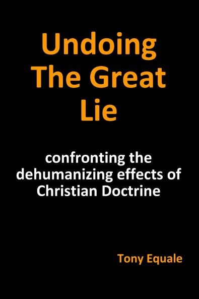 Undoing the Great Lie