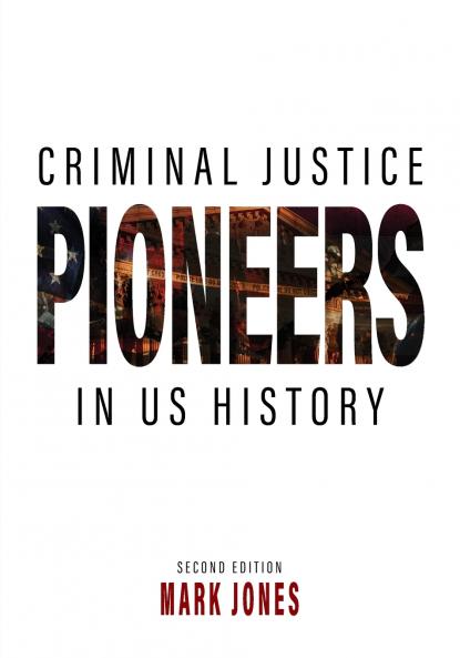 Criminal Justice Pioneers in US History