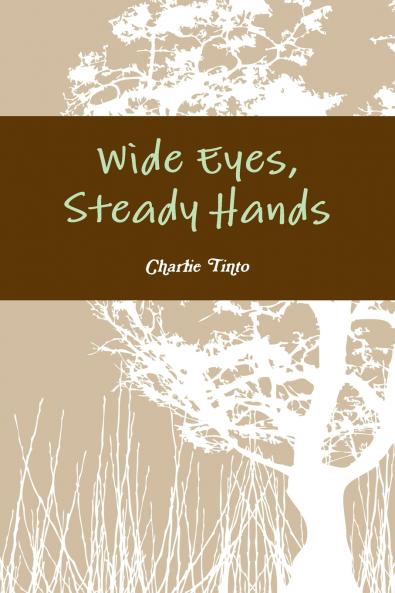 Wide Eyes Steady Hands
