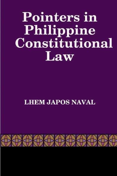 Pointers in Philippine Constitutional Law