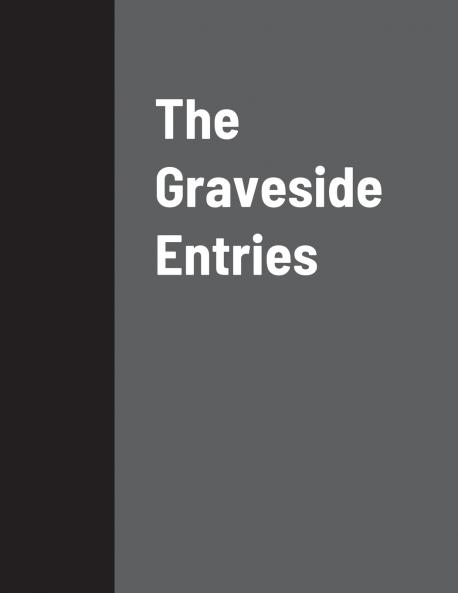 The Graveside Entries