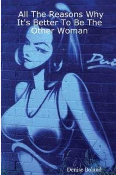 All The Reasons It's Better to Be the Other Woman