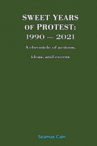 SWEET YEARS  OF PROTEST