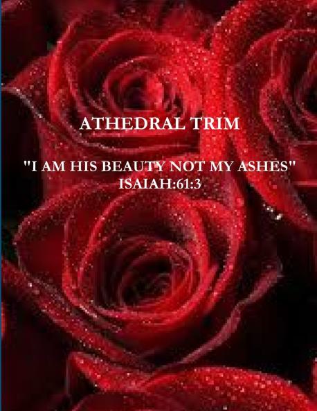 I AM HIS BEAUTY AND NOT MY ASHES