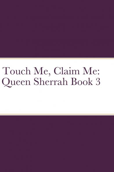 Touch Me Claim Me