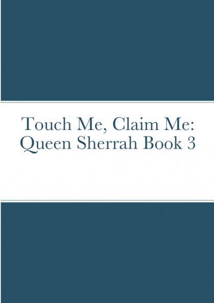 Touch Me Claim Me