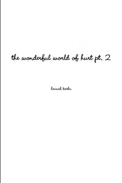 the wonderful world of hurt pt. 2