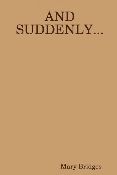 AND SUDDENLY...