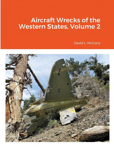 Aircraft Wrecks of the Western States Volume 2