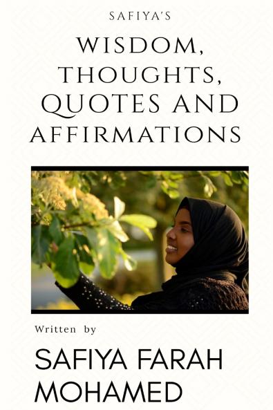 Safiya's Wisdom Thoughts Quotes And Affirmations