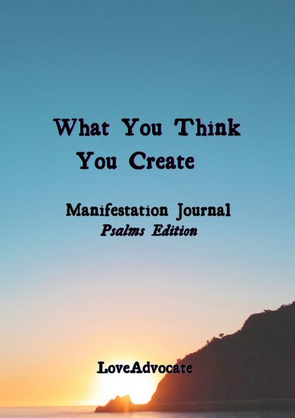 What You Think You Create