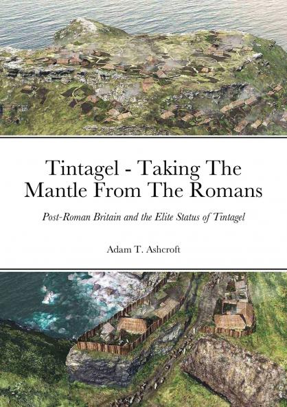 Tintagel - Taking The Mantle From The Romans