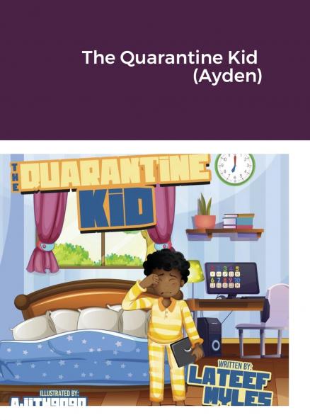 The Quarantine Kid  (Ayden)