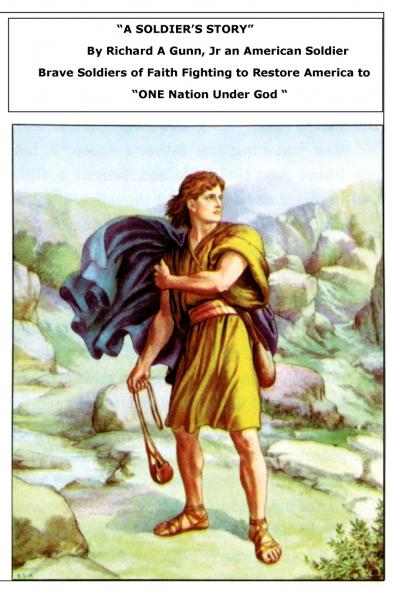 A Soldier's Story  By Richard A (Rick) Gunn Jr