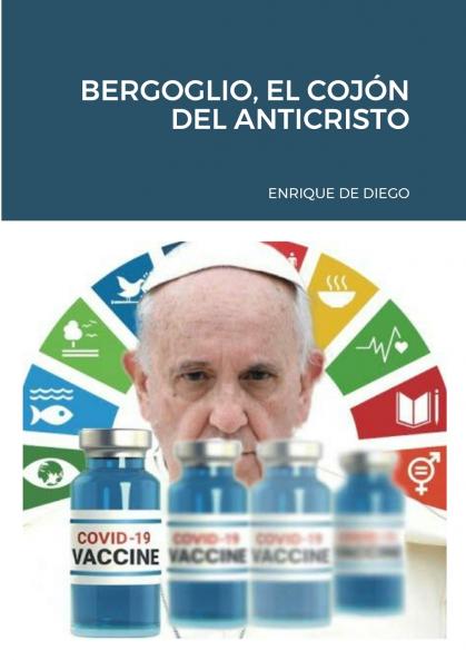 BERGOGLIO EL COJ��N DEL ANTICRISTO