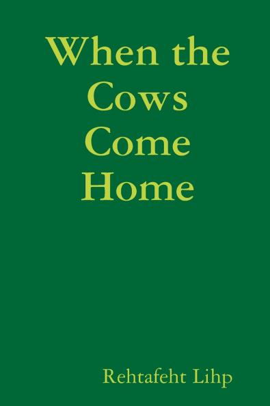 When the Cows Come Home