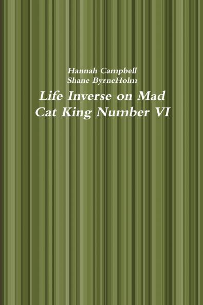 Life Inverse on Mad  Cat King Number VI