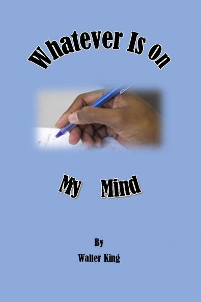 Whatever Is On My Mind