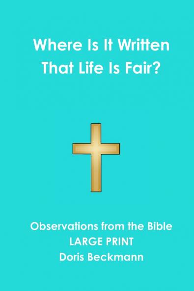 Where Is It Written That Life Is Fair?