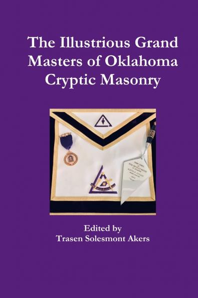 The Illustrious Grand Masters of Oklahoma Cryptic Masonry
