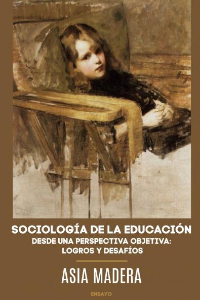 SOCIOLOG��A DE LA EDUCACI��N DESDE UNA PERSPECTIVA OBJETIVA