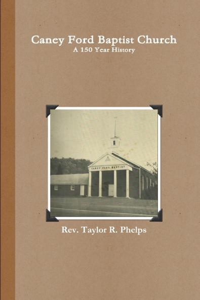 Caney Ford Baptist Church a 150 Year History