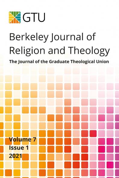 Berkeley Journal of Religion and Theology Vol. 7 no. 1