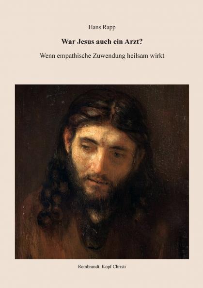 War Jesus auch ein Arzt?