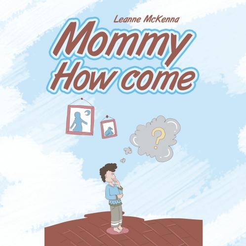 Mommy How Come