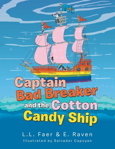 Captain Bad Breaker and the Cotton Candy Ship