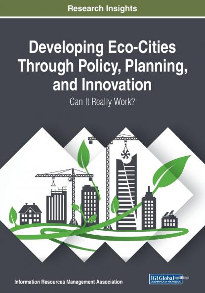 Developing Eco-Cities Through Policy Planning and Innovation