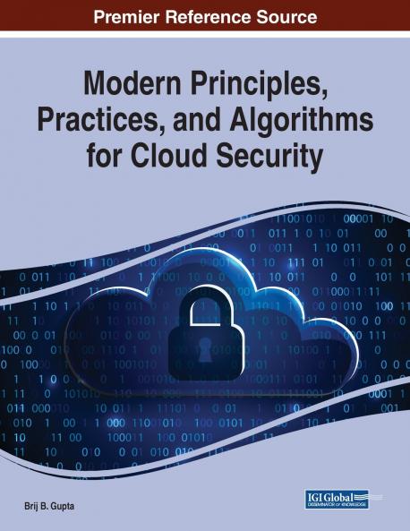 Modern Principles Practices and Algorithms for Cloud Security