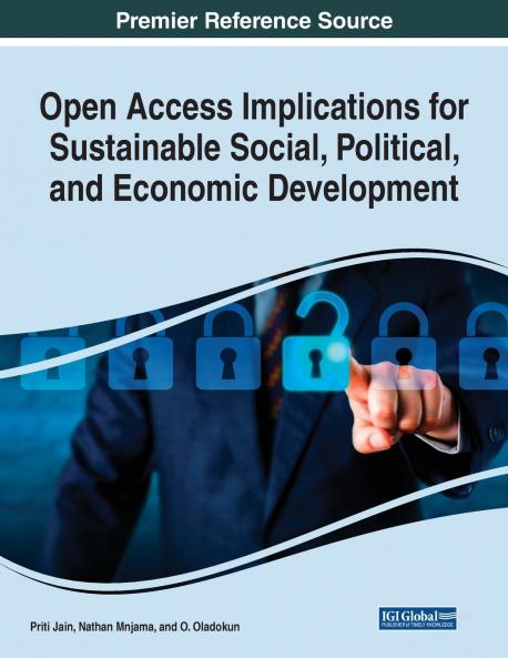 Open Access Implications for Sustainable Social Political and Economic Development