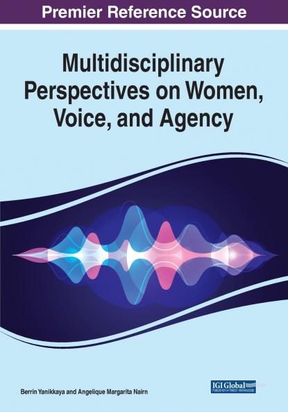 Multidisciplinary Perspectives on Women Voice and Agency