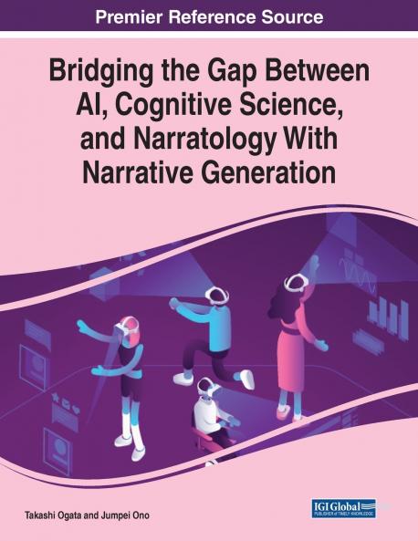 Bridging the Gap Between AI Cognitive Science and Narratology With Narrative Generation