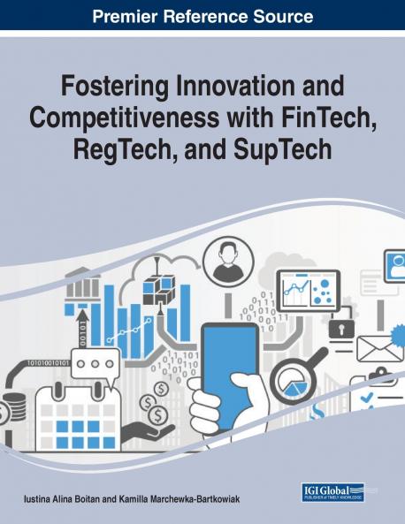 Fostering Innovation and Competitiveness With FinTech RegTech and SupTech