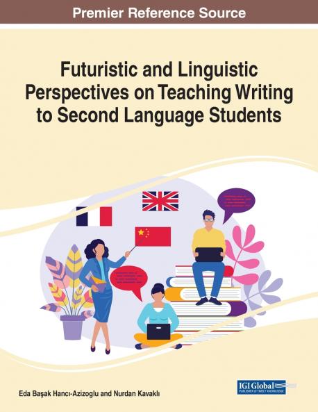 Futuristic and Linguistic Perspectives on Teaching Writing to Second Language Students 1 volume