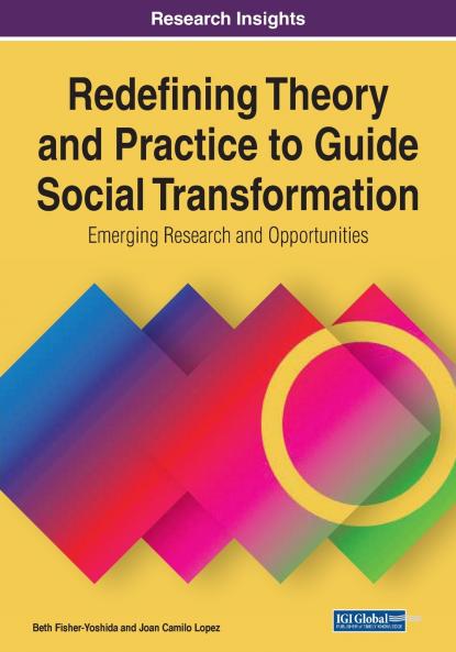 Redefining Theory and Practice to Guide Social Transformation