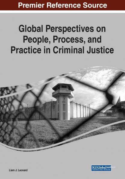 Global Perspectives on People Process and Practice in Criminal Justice