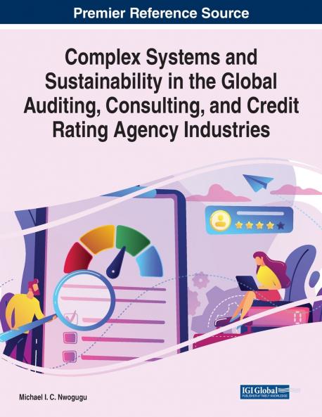 Complex Systems and Sustainability in the Global Auditing Consulting and Credit Rating Agency Industries