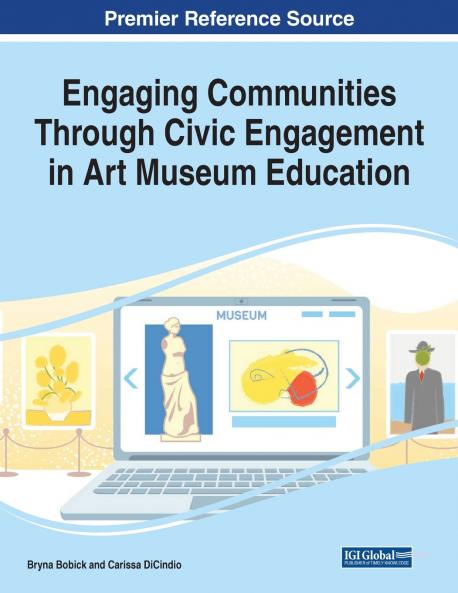 Engaging Communities Through Civic Engagement in Art Museum Education 1 volume