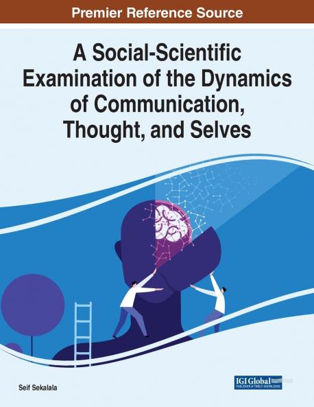 A Social-Scientific Examination of the Dynamics of Communication Thought and Selves