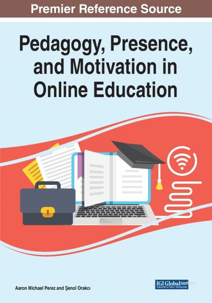 Pedagogy Presence and Motivation in Online Education