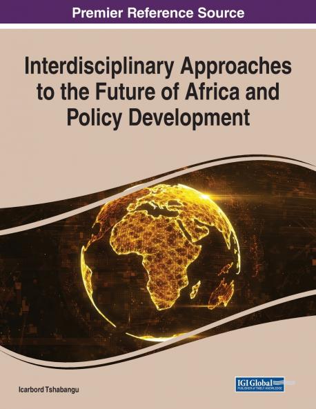 Interdisciplinary Approaches to the Future of Africa and Policy Development