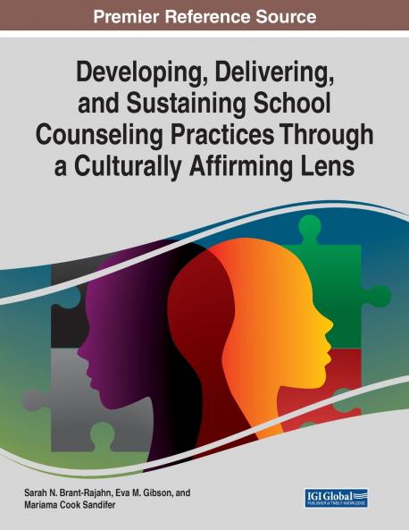 Developing Delivering and Sustaining School Counseling Practices Through a Culturally Affirming Lens