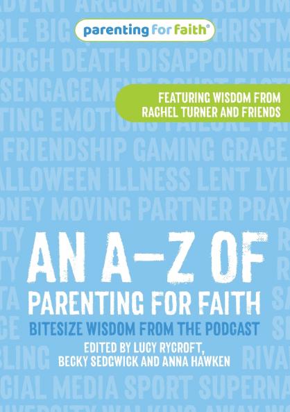 An A-Z of Parenting for Faith